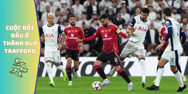 Số Liệu Thống Kê Về Man Utd Gặp Tottenham Cân Tài Cân Sức 3 Cuộc đối đầu ở thành Old Trafford