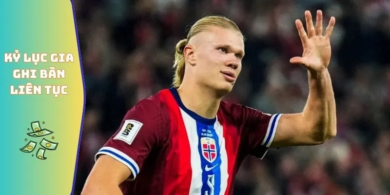 Các Giải Thưởng Mà Erling Haaland Giành Được Tính Đến 2026 5 Kỷ lục gia ghi bàn liên tục