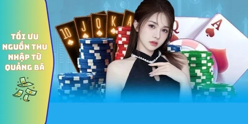 Tối ưu nguồn thu nhập từ quảng bá